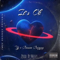 It's Ok (feat. Crown Crizzy) - Single - YJ