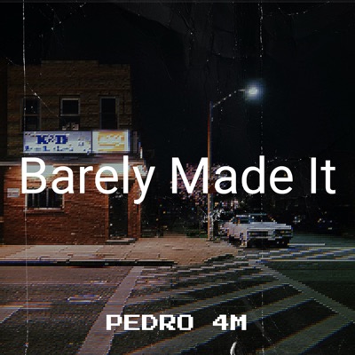 Barely Made It - Pedro 4M | Shazam