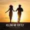 Killing Me Softly (Deluxe Version) artwork