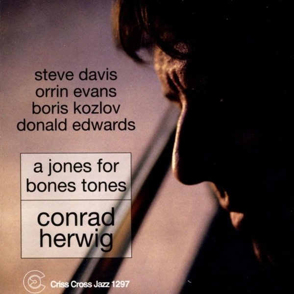 A Jones for Bones Tones (feat. Steve Davis, Orrin Evans, Boris Kozlov & Donald Edwards)