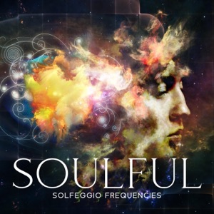 Soulful Solfeggio Frequencies: 528 Hz – Binaural Resonance for Meditation, Relaxation, Oneness, Higher Consciousness, Healing Solfeggio, Mindful Frequencies