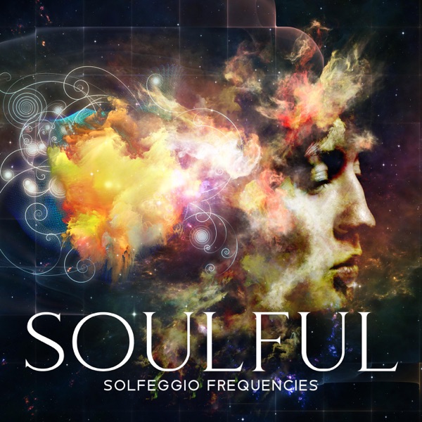 Soulful Solfeggio Frequencies: 528 Hz – Binaural Resonance for Meditation, Relaxation, Oneness, Higher Consciousness, Healing Solfeggio, Mindful Frequencies