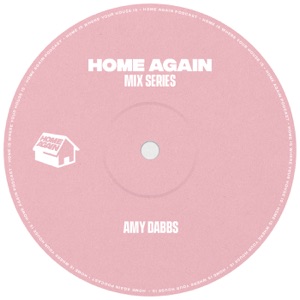 Home Again: Amy Dabbs (DJ Mix)