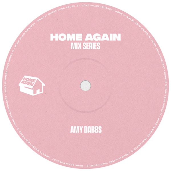 Home Again: Amy Dabbs (DJ Mix)