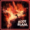 Body Slam - Single