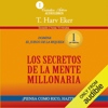 Los secretos de la mente millonaria (Narración en Castellano) [Secrets of the Millionaire Mind]: Domina el juego de la riqueza [Mastering the Inner Game of Wealth] (Unabridged) - T. Harv Eker