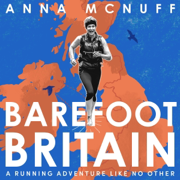 Barefoot Britain: A Running Adventure Like No Other (Unabridged)