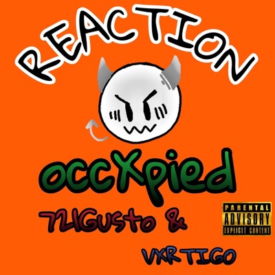 Reaction (feat. Vxrtigo & 721Gusto) - Single
