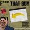 FUCK THAT GUY (feat. Willkay) - Lexik lyrics