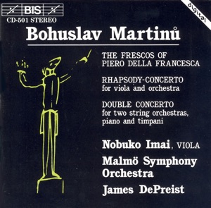 Martinu: Fresques De Piero Della Francesca (Les) / Viola Rhapsody-Concerto / Double Concerto