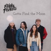 The Empty Pockets - Gotta Find the Moon