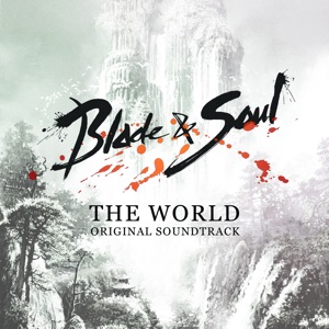 The World (Blade & Soul Original Game Soundtrack)