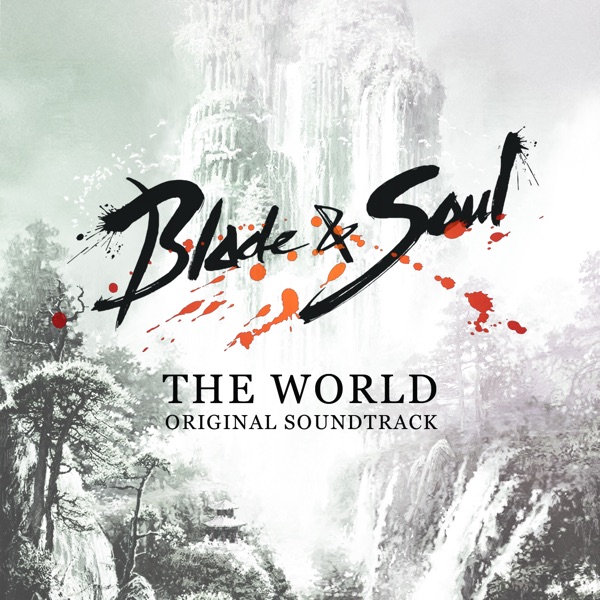 The World (Blade & Soul Original Game Soundtrack)