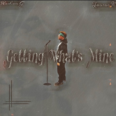 Getting What's Mine (feat. Taurus K) - Single