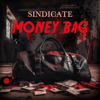Money Bag - Sindicate