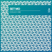Could I Be - Single - Set Mo