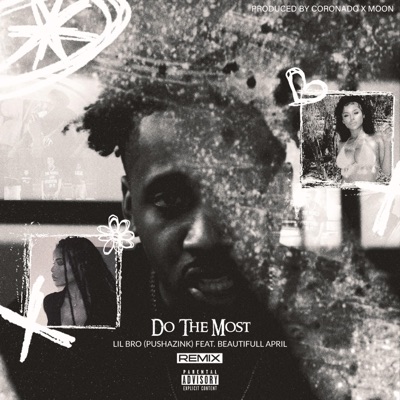 Do the Most (feat. Beautifull April) [Remix] - Single