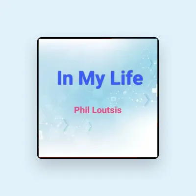 Listen to Phil Loutsis, watch music videos, read bio, see tour dates & more!