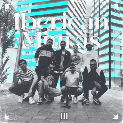 Iberican Miuras III (feat. Femaz, Rotik.Fb, Socio Alterkdos, Lapsus Lpsbeats, Ziel, Stak, Daniel Vendetta & Gbx) - Single