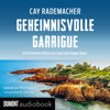 Geheimnisvolle Garrigue - Cay Rademacher & Oliver Siebeck