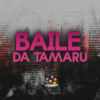 Baile da Tamaru (feat. Mc Brooklyn, Mc L3 & MC NINA) - Single