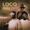Loco - Boybreed & Nice Life lyrics