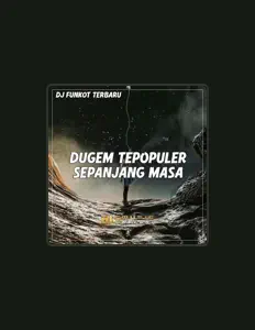 聆聽 DJ FUNKOT TERBARU、觀看音樂影片、閱讀小傳、查看巡演日期等！