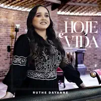 HOJE É VIDA — RUTHE DAYANNE