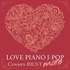 Love Piano J-POP Covers Best More - KAORU SAKUMA