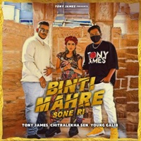 Binti Mahre Sone Ri - Single - Chitralekha Sen, Tony James & Young Galib
