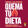 Quema tu dieta - Ismael Galancho