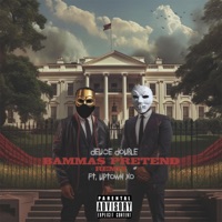Bammas Pretend (feat. Uptown XO) [Northwest Version] - Single - Deuce Double