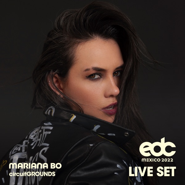 Mariana Bo at EDC Mexico 2022 (DJ Mix)