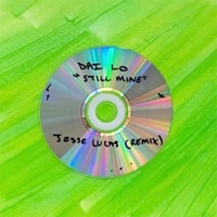 Still Mine [TONIGHT] [Jesse Lucas Remix] - Single - Dai Lo & Jesse Lucas