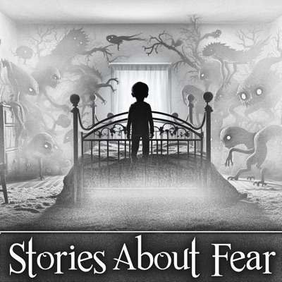 Stories About Fear: The only thing we have to fear is fear itself