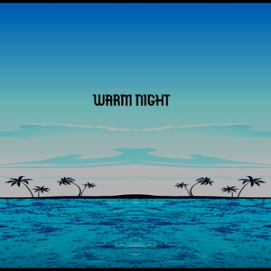 WARM NIGHT