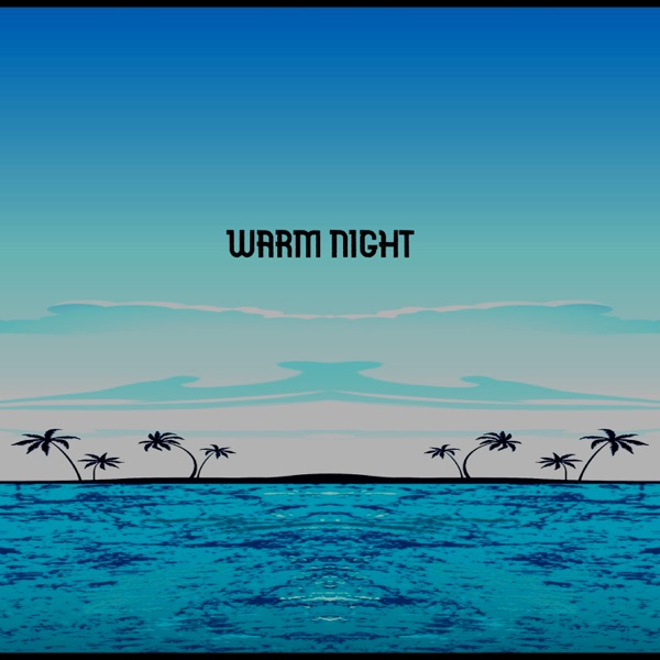 WARM NIGHT