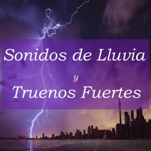 Sonidos de Lluvia y Truenos Fuertes