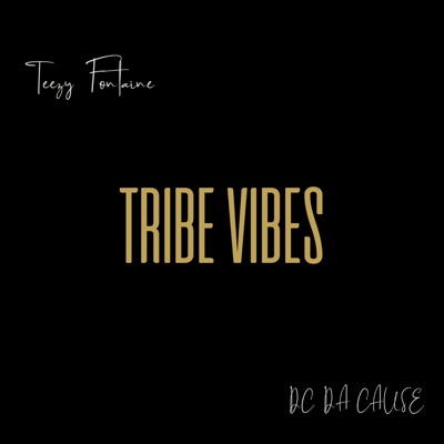 Tribe Vibes (feat. DC Da Cause) - Single