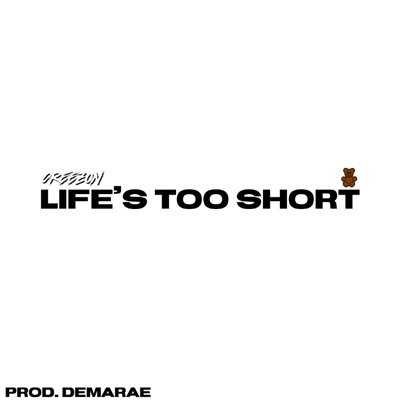 Life's Too Short - Single