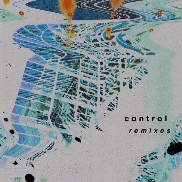 Control (Remixes) - Single