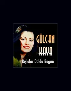 Gülcan Kaya: песни, клипы, биография, даты выступлений и многое другое.