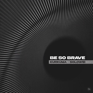 Be So Brave - Single