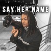 Say Her Name (Angry Black Woman) - Single