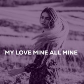 My Love Mine All Mine (Tiktok Version) artwork