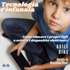 Tecnologia E Infanzia [Technology and Childhood]: Come Educare I Propri Figli A Evitare I Dispositivi Elettronici [How to Educate Your Children to Avoid Electronic Devices] (Unabridged) - Odile Dias