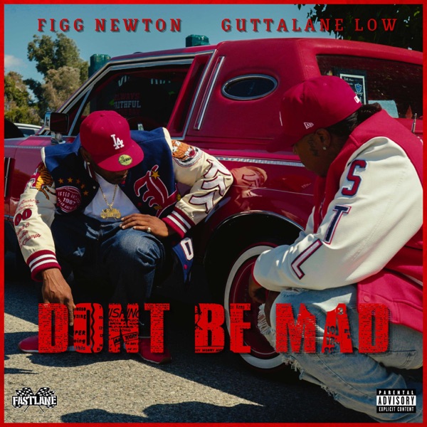 Figg Newton - Dont Be Mad
