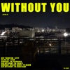 WITHOUT YOU - Single