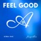Feel Good (feat. Sema Rae & JossyAllen) - HelloAMAZING lyrics
