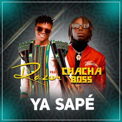 Razor - YA SAPÉ (feat. CHACHA BOSS)